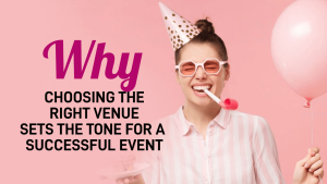 Choose the Right Venue for a Successful Event